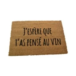 Tapis D'entrée J'ESPÈRE QUE T'AS PENSÉ AU VIN 40 Cm X 60 Cm